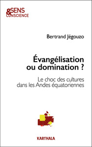 Évangélisation ou domination ?