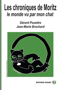 LES CHRONIQUES DE MORITZ - LE MONDE VU PAR MON CHAT