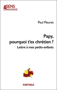 Papy, pourquoi t’es chrétien ?