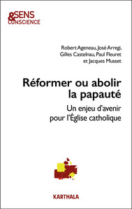 Réformer ou abolir la papauté