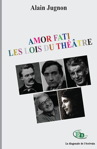 AMOR FATI - LES LOIS DU THEATRE