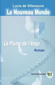 LE NOUVEAU MONDE TOME II - LA PLUME DE L'ANGE