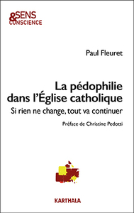 LA PEDOPHILIE DANS LEGLISE CATHOLIQUE - SI RIEN NE CHANGE, TOUT VA CONTINUER