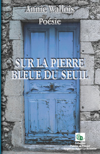 SUR LA PIERRE BLEUE DU SEUIL