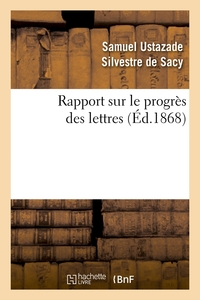 RAPPORT SUR LE PROGRES DES LETTRES (ED.1868)