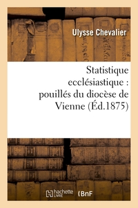 STATISTIQUE ECCLESIASTIQUE : POUILLES DU DIOCESE DE VIENNE (ED.1875)