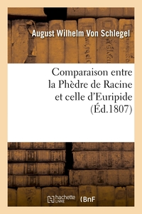 COMPARAISON ENTRE LA PHEDRE DE RACINE ET CELLE D'EURIPIDE , (ED.1807)