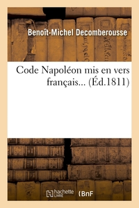 CODE NAPOLEON MIS EN VERS FRANCAIS (ED.1811)