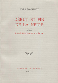 Début et fin de la neige / Là où retombe la flèche