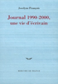 Journal 1990-2000, une vie d'écrivain