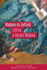 LETTRES A HORACE WALPOLE - (1766-1780)