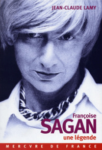 FRANCOISE SAGAN, UNE LEGENDE