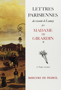 Lettres parisiennes du vicomte de Launay (Tome 2)