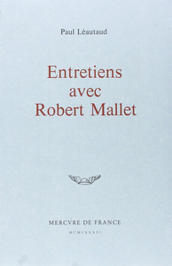 Entretiens avec Robert Mallet