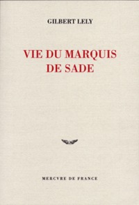 VIE DU MARQUIS DE SADE