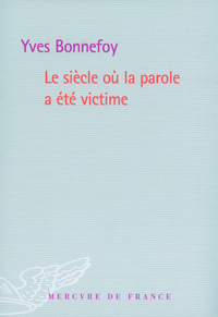 Le siècle où la parole a été victime