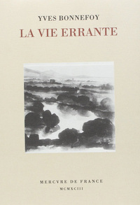 La Vie errante / Une Autre époque de l'écriture