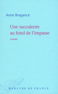 Une succulente au fond de l'impasse