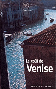 LE GOUT DE VENISE