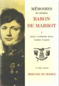 Mémoires (Tome 1-Gênes, Austerlitz, Eylau, Madrid, Wagram)