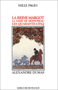 LA REINE MARGOT / LA DAME DE MONTSOREAU / LES QUARANTE-CINQ - LA TRILOGIE DES GUERRES DE RELIGION