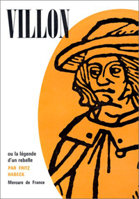 VILLON OU LA LEGENDE D'UN REBELLE