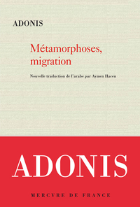 METAMORPHOSES, MIGRATION - LE LIVRE DES METAMORPHOSES ET DE LA MIGRATION DANS LES CONTREES DU JOUR E