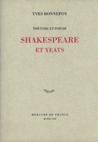 Théâtre et poésie : Shakespeare et Yeats