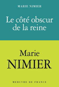 LE COTE OBSCUR DE LA REINE