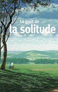 LE GOUT DE LA SOLITUDE