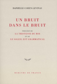 Un bruit dans le bruit / La tristesse du roi / Le soleil est grammatical