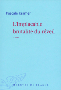 L'implacable brutalité du réveil