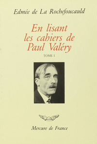 En lisant les "Cahiers" de Paul Valéry