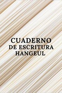 CUADERNO DE ESCRITURA HANGEUL