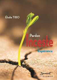 INCESTE - PARDON, ESPERANCE