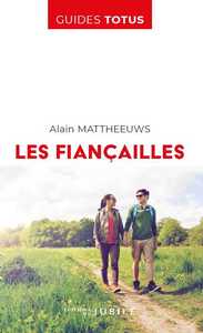 LES FIANCAILLES - EN ROUTE VERS LE SACREMENT DE MARIAGE