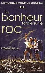 Le bonheur fondé sur le roc