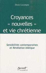 Croyances - Sensibilités contemporaines et Révélation biblique