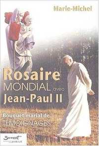 ROSAIRE MONDIAL AVEC JEAN-PAUL II