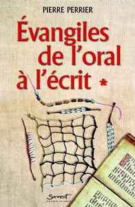 Evangiles de l'oral à l'écrit - tome 1