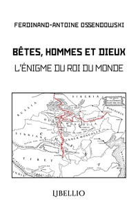 BETES, HOMMES ET DIEUX - L'ENIGME DU ROI DU MONDE