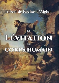 LA LEVITATION DU CORPS HUMAIN