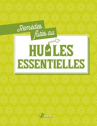 REMEDES FUTES AUX HUILES ESSENTIELLES