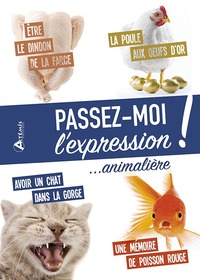 passez-moi l'expression, expressions animalieres en images