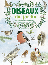 OISEAUX DU JARDIN - LES IDENTIFIER PAR LEUR ASPECT, LEUR COMPORTEMENT ET LEUR HABITAT