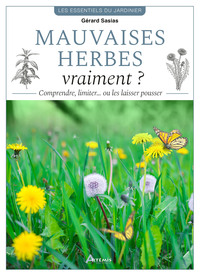 Mauvaises herbes, vraiment ?