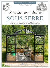 Réussir ses cultures sous serre