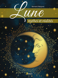 Lune - Mythes et réalités