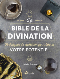 BIBLE DE LA DIVINATION - TECHNIQUES DE DIVINATION POUR LIBERER VOTRE POTENTIEL
