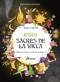 Rituels sacrés de la Wicca